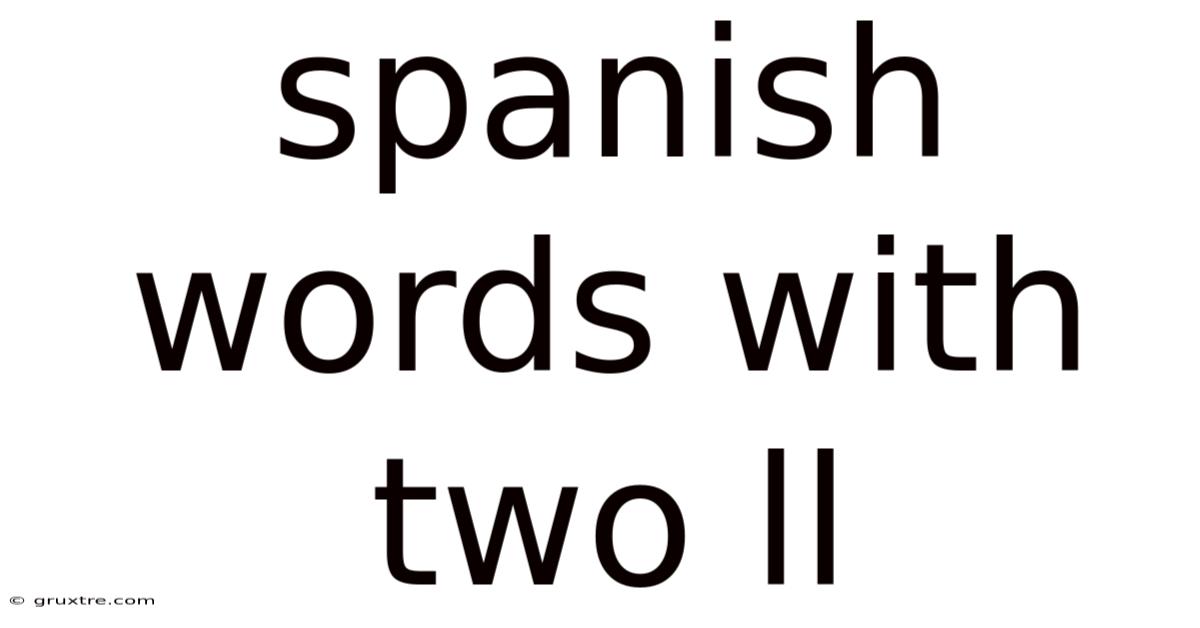 Spanish Words With Two Ll