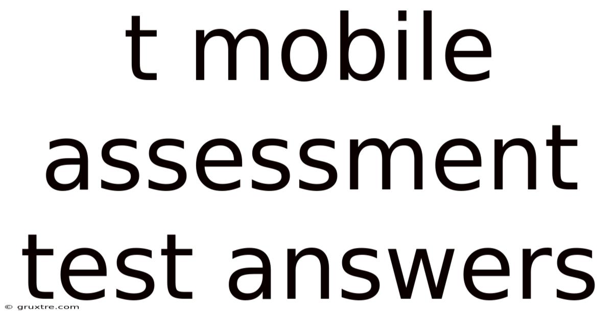 T Mobile Assessment Test Answers