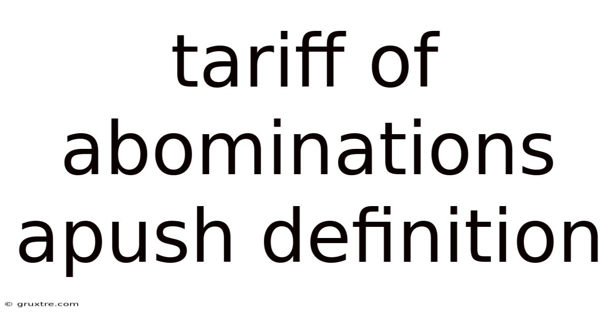 Tariff Of Abominations Apush Definition
