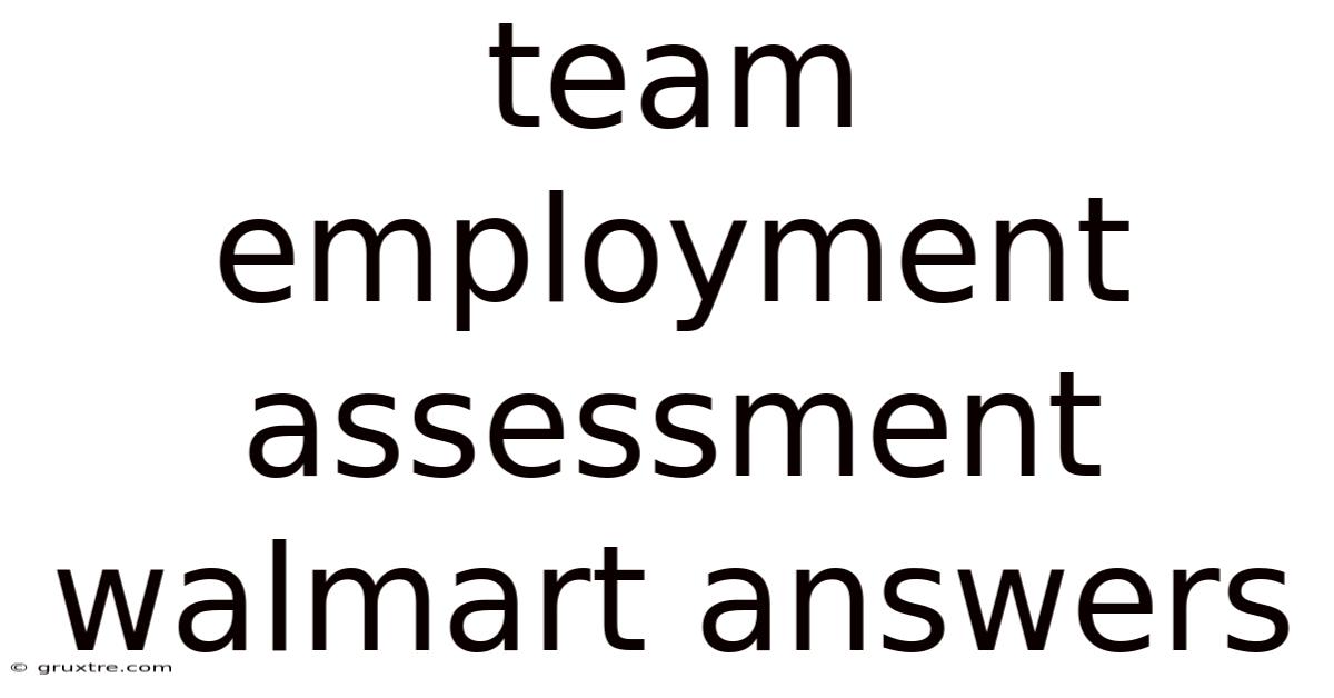 Team Employment Assessment Walmart Answers