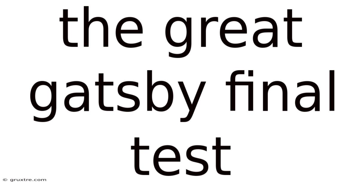 The Great Gatsby Final Test