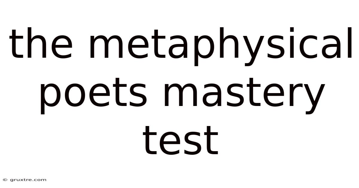 The Metaphysical Poets Mastery Test