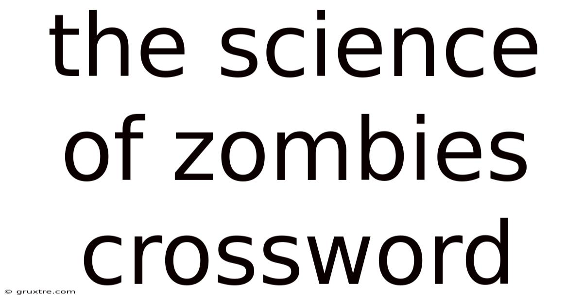 The Science Of Zombies Crossword