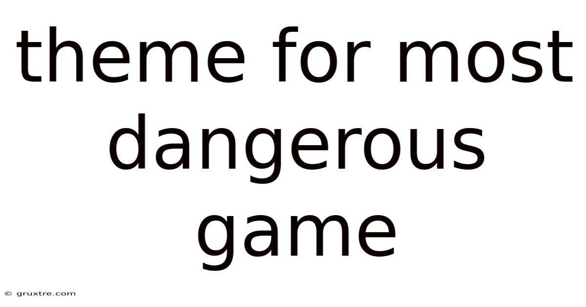 Theme For Most Dangerous Game