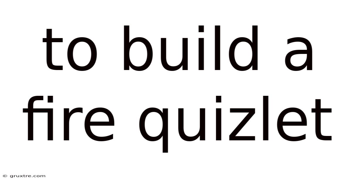 To Build A Fire Quizlet