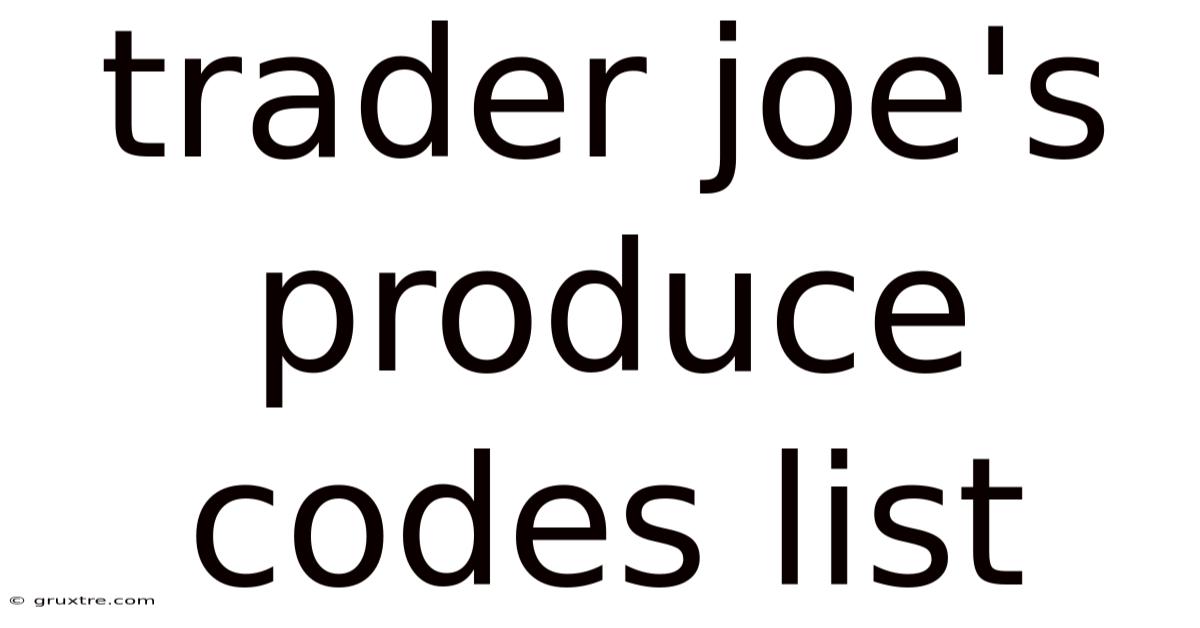 Trader Joe's Produce Codes List
