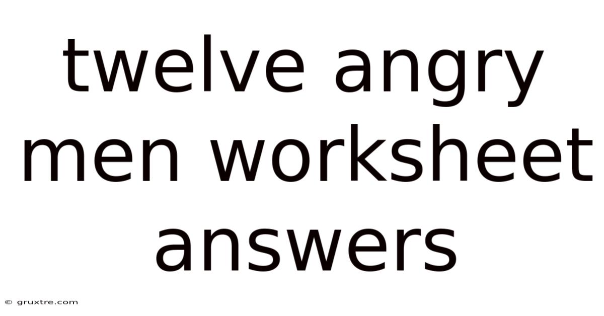 Twelve Angry Men Worksheet Answers