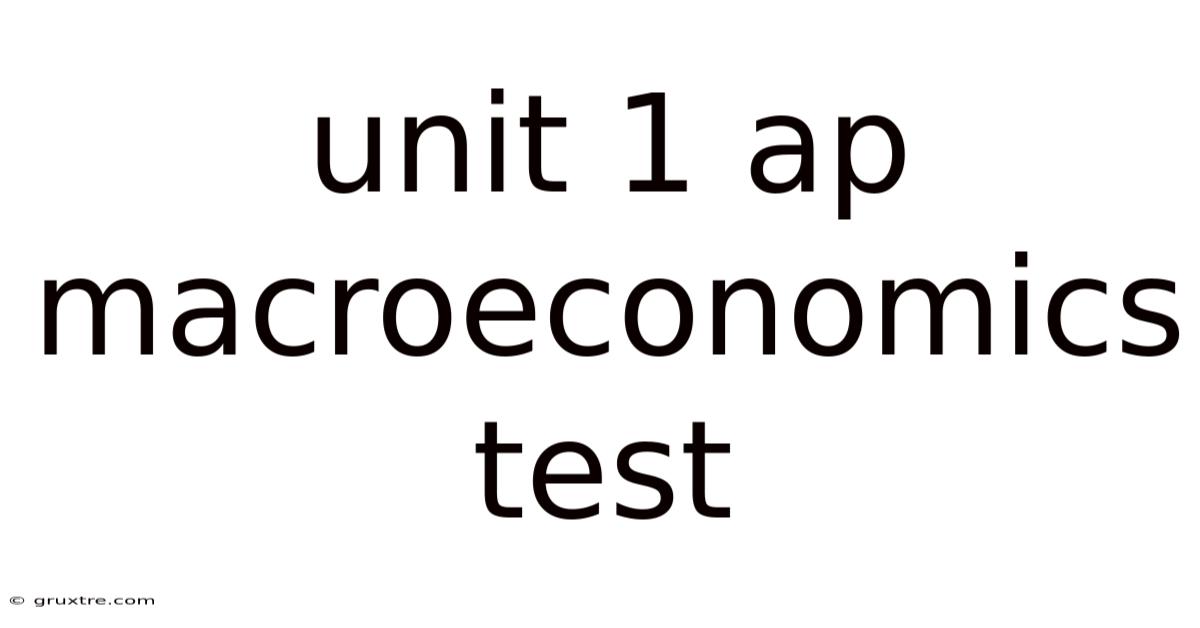 Unit 1 Ap Macroeconomics Test