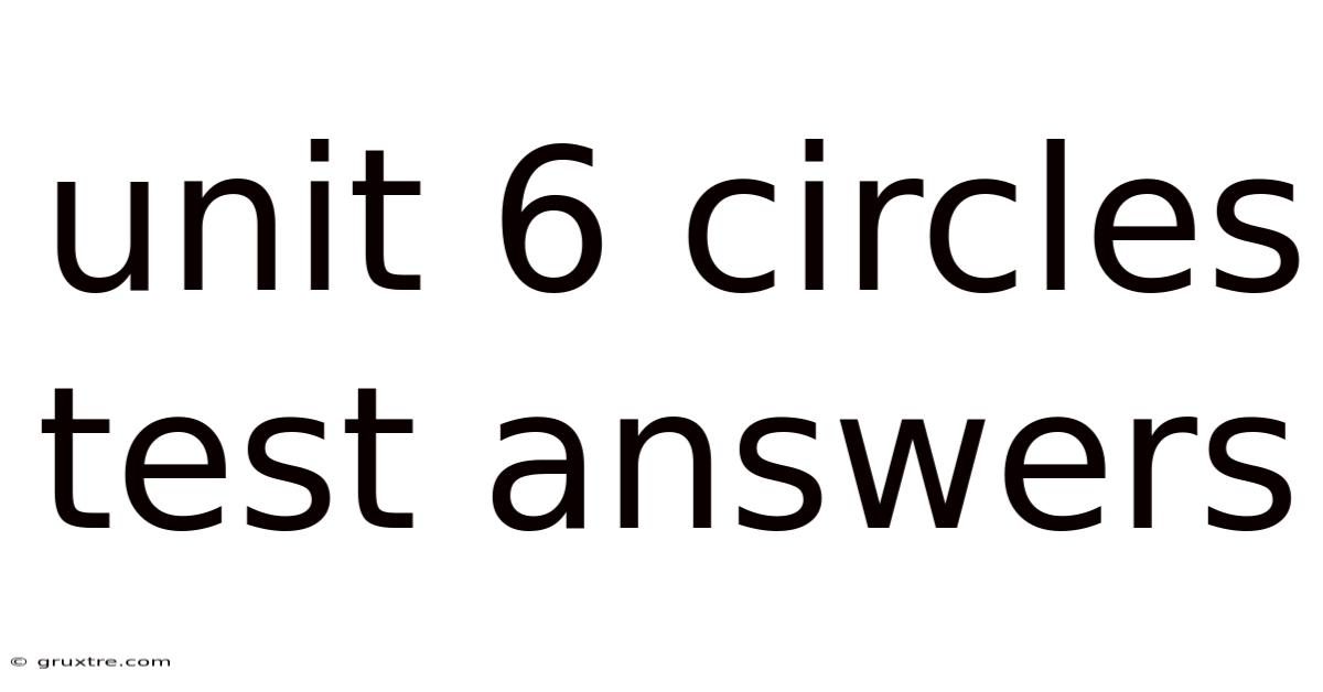 Unit 6 Circles Test Answers