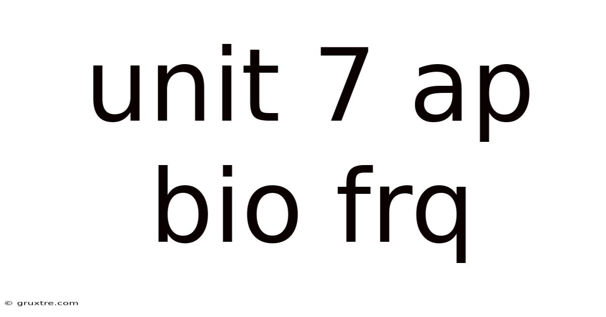 Unit 7 Ap Bio Frq