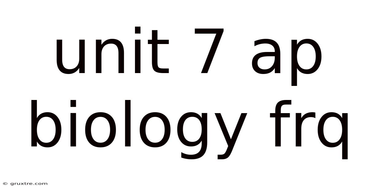 Unit 7 Ap Biology Frq