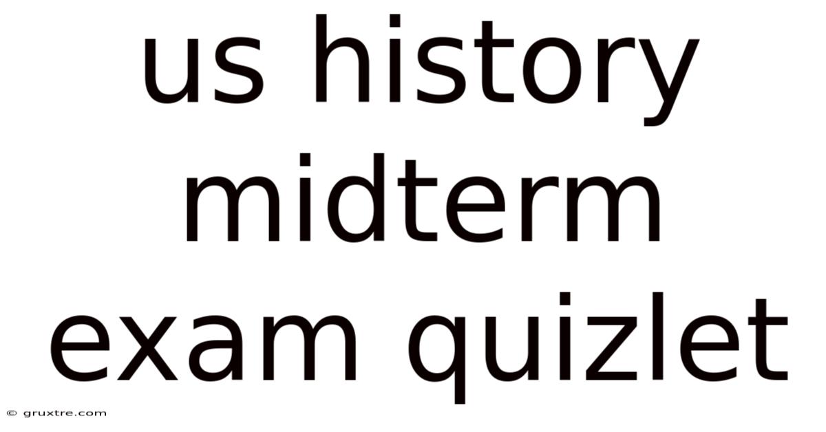 Us History Midterm Exam Quizlet