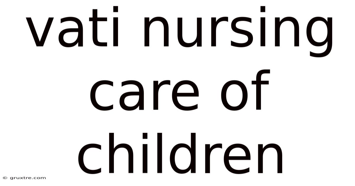 Vati Nursing Care Of Children