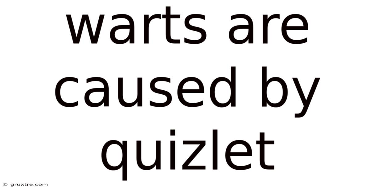 Warts Are Caused By Quizlet