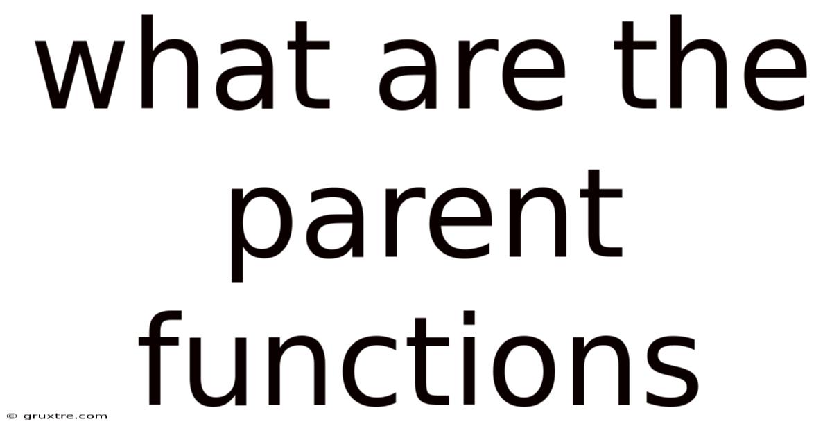 What Are The Parent Functions