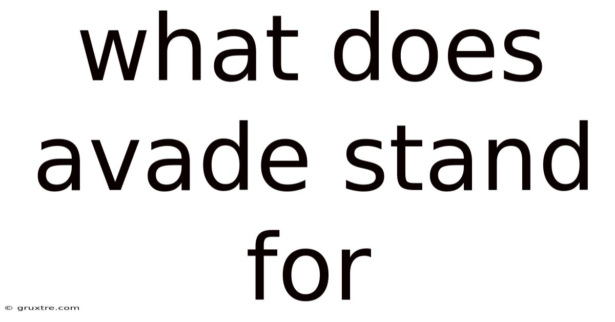 What Does Avade Stand For