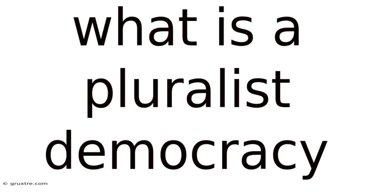 What Is A Pluralist Democracy