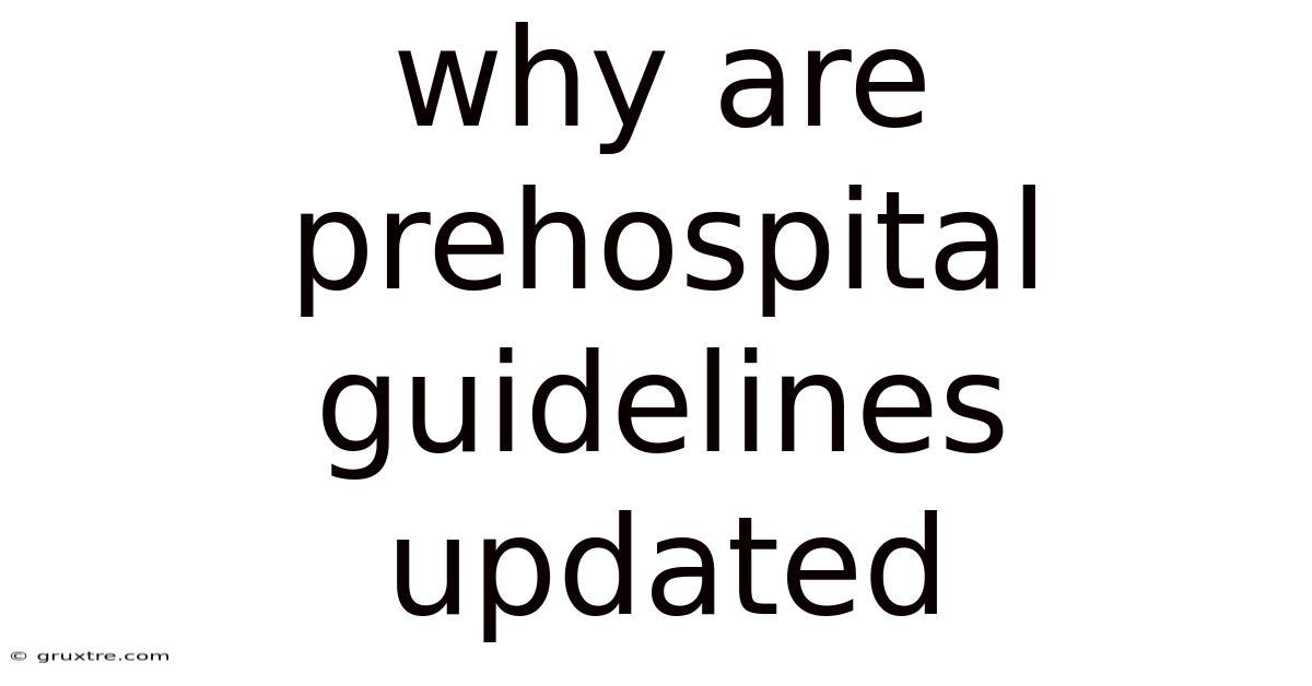 Why Are Prehospital Guidelines Updated