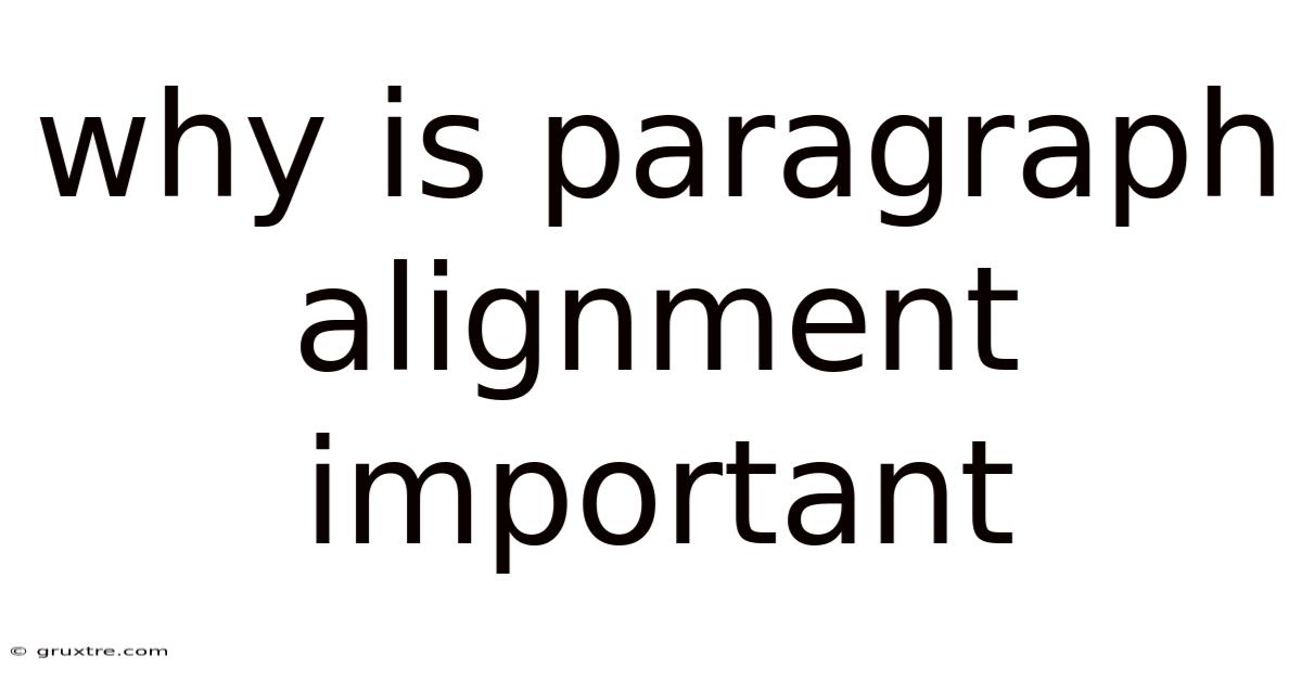 Why Is Paragraph Alignment Important