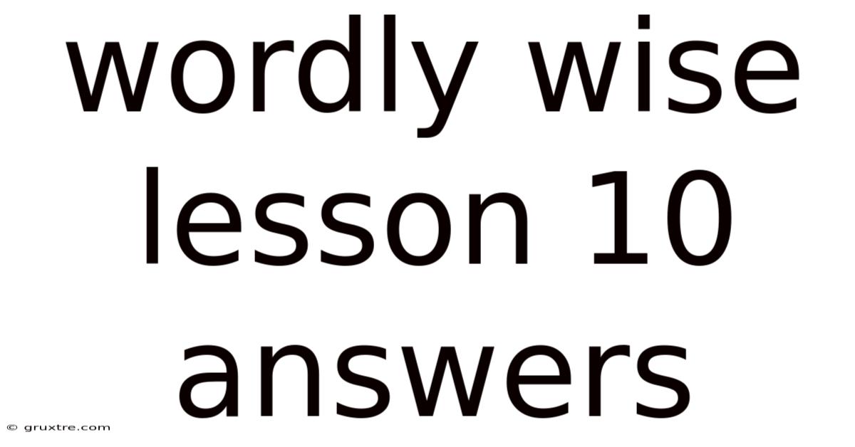 Wordly Wise Lesson 10 Answers