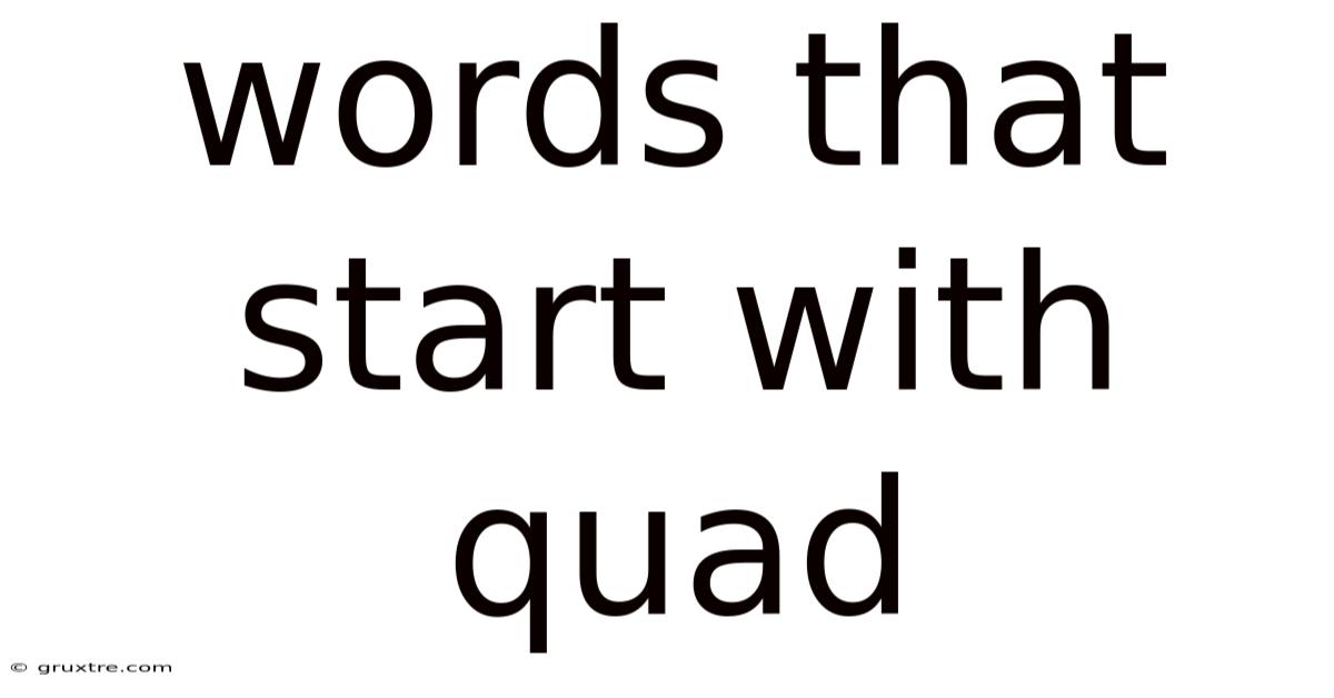 Words That Start With Quad