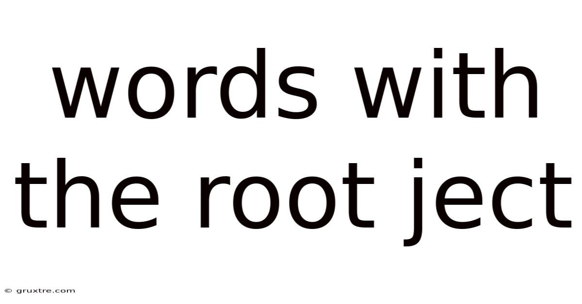 Words With The Root Ject