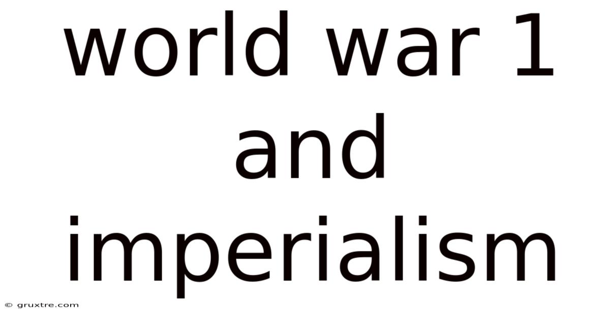World War 1 And Imperialism